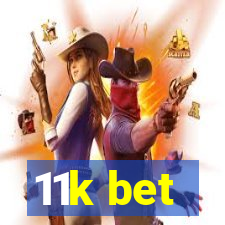 11k bet